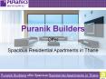 Puranik Builders offer Spacious Residential Apartments in Thane PowerPoint PPT Presentation
