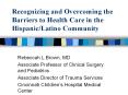 Recognizing and Overcoming the Barriers to Health Care in the Hispanic/Latino Community PowerPoint PPT Presentation