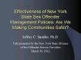 Effectiveness of New York State Sex Offender Management Policies: Are We Making Communities Safer? PowerPoint PPT Presentation