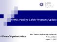 PHMSA Pipeline Safety Programs Update PowerPoint PPT Presentation