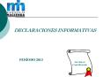 DECLARACIONES INFORMATIVAS PowerPoint PPT Presentation