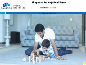 Shapoorji Pallonji Real Estate in India - Mumbai, Kolkata, Bangalore & Pune