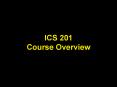 ICS 201 Course Overview PowerPoint PPT Presentation