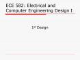 ECE 582: Electrical and Computer Engineering Design I PowerPoint PPT Presentation