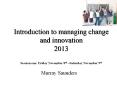 Introduction to managing change and innovation 2013 Session one: Friday November 8th  PowerPoint PPT Presentation