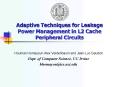 Adaptive Techniques for Leakage Power Management in L2 Cache Peripheral Circuits PowerPoint PPT Presentation