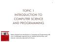 TOPIC 1 INTRODUCTION TO COMPUTER SCIENCE AND PROGRAMMING PowerPoint PPT Presentation