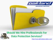 Should we hire professionals for data protection services