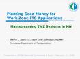 Planting Seed Money for Work Zone ITS Applications PowerPoint PPT Presentation
