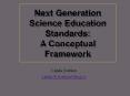 Next Generation Science Education Standards: A Conceptual Framework PowerPoint PPT Presentation