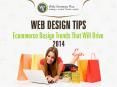 Web Design Tips: Ecommerce Design Trends That Will Drive 2014 PowerPoint PPT Presentation