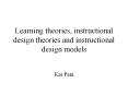 Learning theories, instructional design theories and instructional design models PowerPoint PPT Presentation