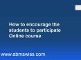 How to encourage the students to participate online PowerPoint PPT Presentation