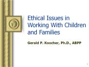Ethical Issues in Working With Children and Families