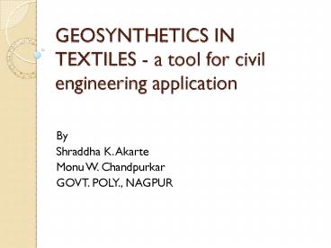 GEOSYNTHETICS IN TEXTILES - a tool for civil engineering application