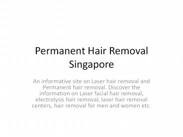 Permanent Hair Removal Singapore