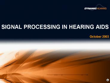 SIGNAL PROCESSING IN HEARING AIDS