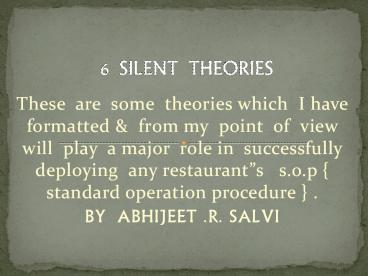6 SILENT THEORIES