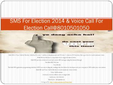 SMS For Election 2014 & Voice Call For Election Call@8010501050