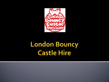 London Bouncy Castle Hire