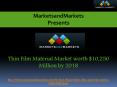 Thin Film Material Market worth $10,250 Million by 2018 PowerPoint PPT Presentation