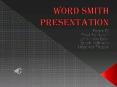 Word Smith D Team Presentation PowerPoint PPT Presentation