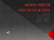 Word Smith D Team Presentation
