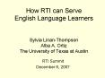 How RTI can Serve English Language Learners  Sylvia Linan-Thompson Alba A. Ortiz The University of Texas at Austin PowerPoint PPT Presentation