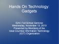 Hands On Technology: Gadgets PowerPoint PPT Presentation