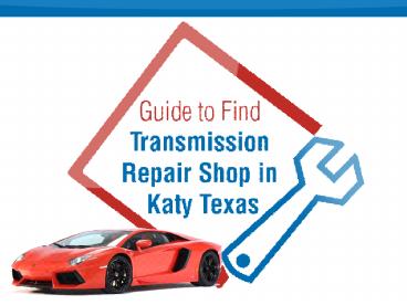 Find Transmission Repair Shop in Katy TX (1)