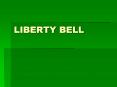 LIBERTY BELL PowerPoint PPT Presentation