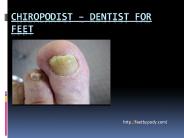Chiropodist – dentist for feet
