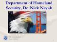 Department of Homeland Security, Dr. Nick Nayak PowerPoint PPT Presentation