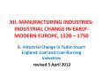 XII. MANUFACTURING INDUSTRIES: INDUSTRIAL CHANGE IN EARLY-MODERN EUROPE, 1520  PowerPoint PPT Presentation