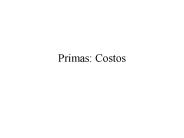 Primas: Costos