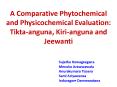 A Comparative Phytochemical and Physicochemical Evaluation: Tikta-anguna, Kiri-anguna and Jeewanti PowerPoint PPT Presentation
