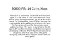 50000 Fifa 14 Coins Xbox
