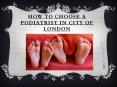 How to choose a podiatrist in city of PowerPoint PPT Presentation
