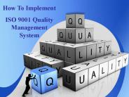 How to Implements of ISO 9001 Quality Management System