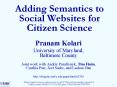 Adding Semantics to Social Websites for Citizen Science PowerPoint PPT Presentation