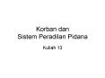 Korban dan Sistem Peradilan Pidana PowerPoint PPT Presentation