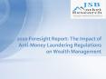 2020 Foresight Report: The Impact of Anti-Money Laundering Regulations on Wealth Management PowerPoint PPT Presentation