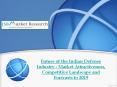 Future of the Indian Defense Industry - Market Attractiveness, Competi PowerPoint PPT Presentation