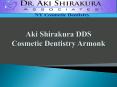Aki Shirakura DDS, Cosmetic Dentistry Armonk PowerPoint PPT Presentation