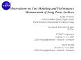 Observations on Cost Modeling and Performance Measurement of Long Term Archives Kathy Fontaine NASA Goddard Space Flight Center Earth Science Data Systems Working Groups Greg Hunolt, Bud Booth, Mel Banks SGT, Inc. PV2007 Conference October 9 - 11, PowerPoint PPT Presentation
