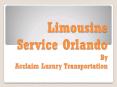 limo rental Orlando PowerPoint PPT Presentation