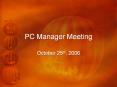 PC Manager Meeting PowerPoint PPT Presentation