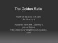 The Golden Ratio PowerPoint PPT Presentation