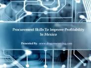 Procurement Skills To Improve Profitability In Mexico