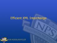 Efficient XML Interchange